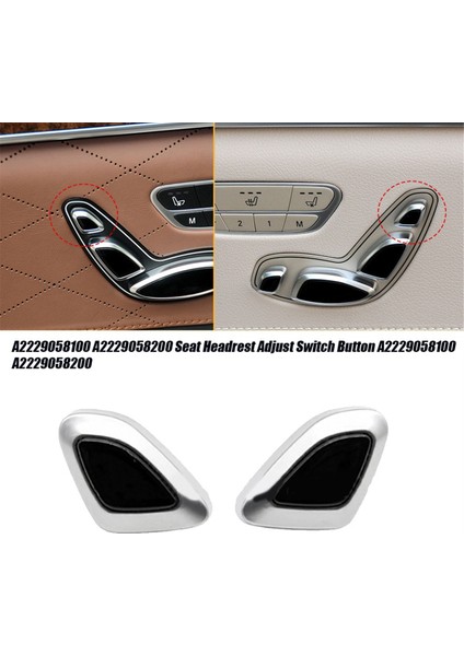 Sol Yan Anahtar Assy Koltuk Kafalık Ayarlayıcı Düğmesi A2229058100 Mercedes W222 W217 S-Class 2014-2022 Krom Kapak (Yurt Dışından)