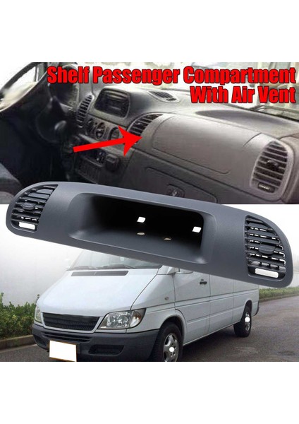 Araba Raf Yolcu Bölmesi Hava Firar Hood ile Mercedes Için Benz Sprinter Cdi 1999-2006 Gösterge Paneli Çıkışı 9016801607 (Yurt Dışından) modelleri