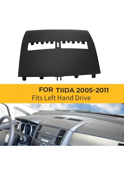 Nissan Tiida 2005-2011 Için Gösterge Paneli Kapağı Ön Pano Orta Klima Çıkış Delikleri Üst Kapak, Siyah (Yurt Dışından)