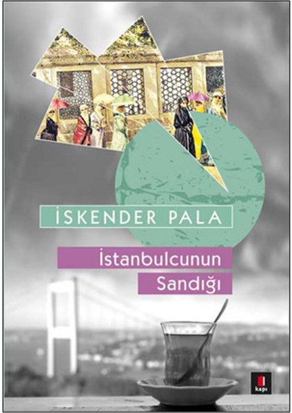 İstanbulcunun Sandığı - İskender Pala