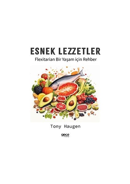 Esnek Lezzetler - Tony Haugen