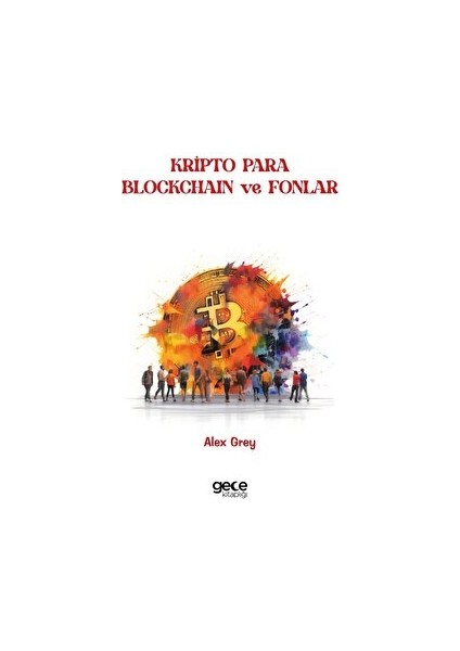 Kripto Para, Blokchain ve Fonlar - Alex Grey