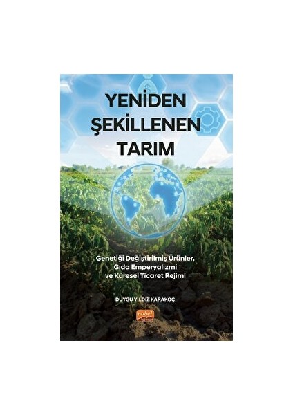 Yeniden Şekillenen Tarım - Duygu Yıldız Karakoç