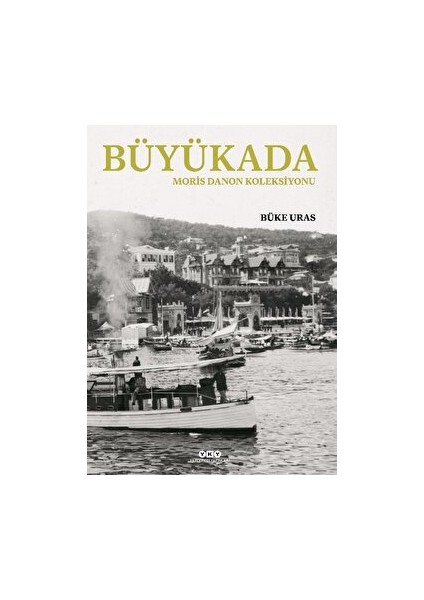 Büyükada - Moris Danon Koleksiyonu - Büke Uras