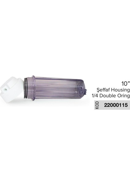 10” Şeffaf Housing 1/4'' Çift Contalı-22000115