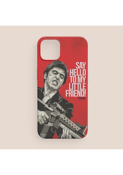 Say Hello To My Little Friend Yazılı Scarface iPhone 12 Telefon Kılıfı