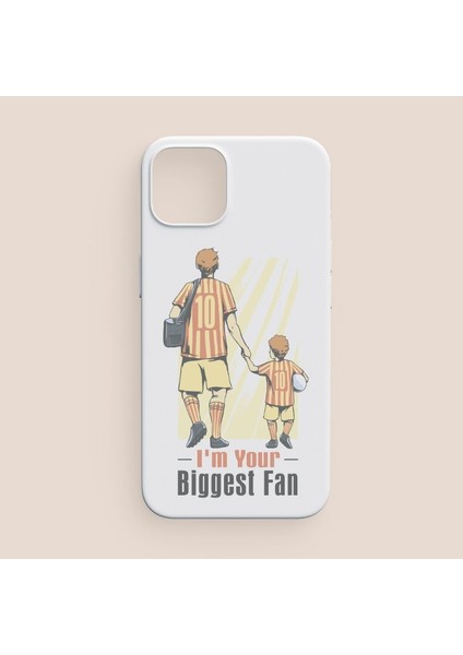 I'm Your Biggest Fan Tasarımlı iPhone 12 Pro Telefon Kılıfı