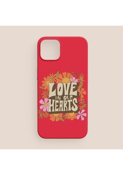 Love In Our Hearts Yazılı iPhone 11 Pro Max Telefon Kılıfı