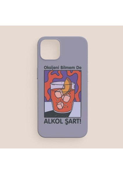 Alkol Şart Yazılı iPhone 12 Telefon Kılıfı
