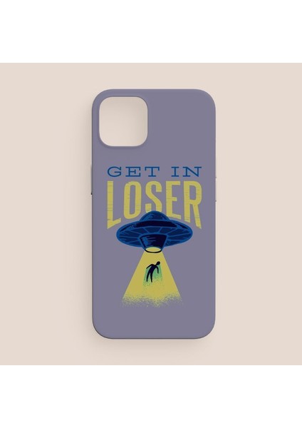 Get In Loser Tasarımlı iPhone 12 Telefon Kılıfı