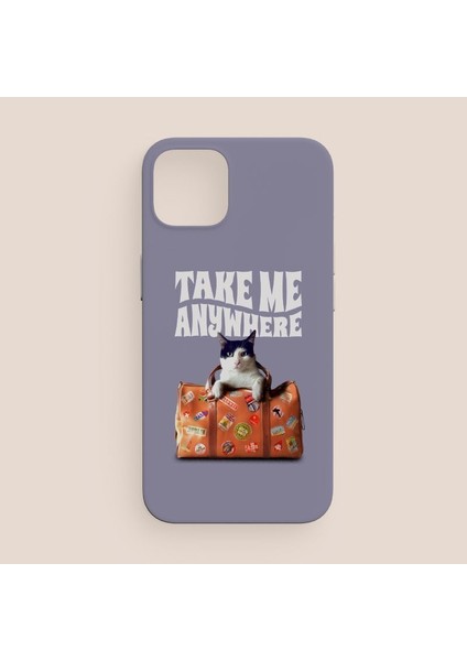 Take Me Anywhere Yazılı iPhone 11 Pro Max Telefon Kılıfı