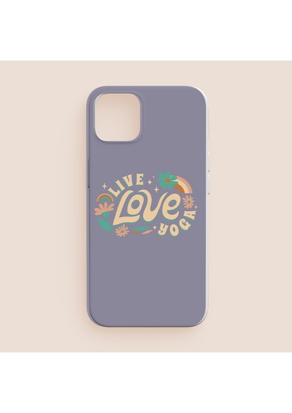 Live Love Yoga Tasarımlı iPhone 13 Pro Telefon Kılıfı