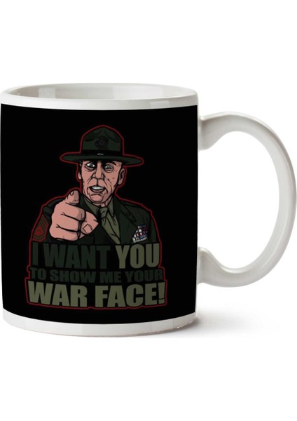 War Face Gunnery Sgt. Hartman Full Metal Jacket Iki Tarafı Baskılı Kupa Bardak