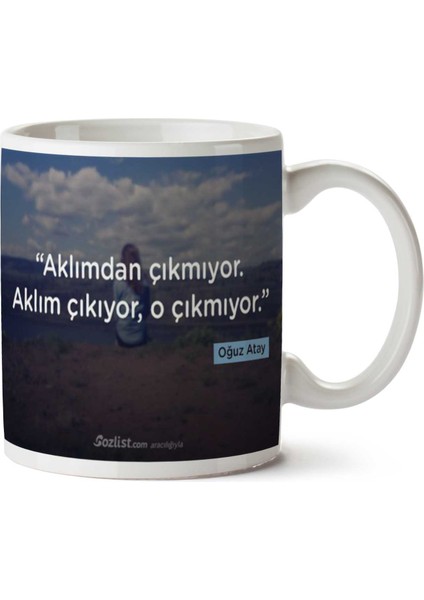 Oğuz Atay Aklımdan Çıkmıyor Iki Tarafı Baskılı Kupa Bardak
