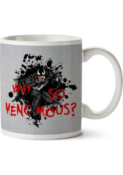 Why So Venemous Venom Spiderman Iki Tarafı Baskılı Kupa Bardak