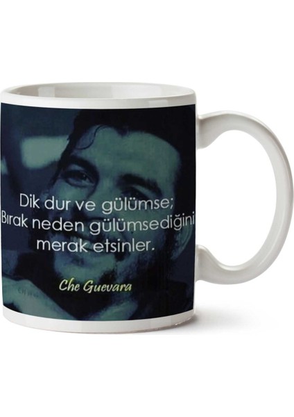 Che Guevara Dik Dur ve Gülümse Iki Tarafı Baskılı Kupa Bardak