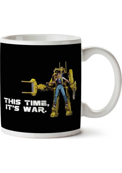 This Time Its War Ripley Work Loader Aliens Iki Tarafı Baskılı Kupa Bardak
