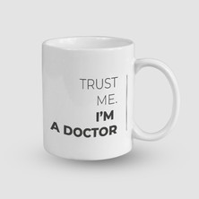 Offo Trust Me I Am A Doctor Yazılı Beyaz Porselen Kupa Bardak