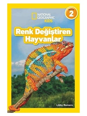 National Geographic Kids - Renk Değiştiren Hayvanlar - Libby Romero