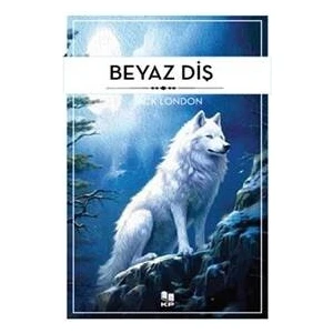 Beyaz Diş - Jack London