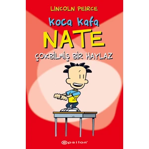 Koca Kafa Nate Çok Bilmiş Bir Haylaz - Lincoln Peirce