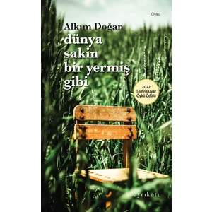 Dünya Sakin Bir Yermiş Gibi - Alkım Doğan
