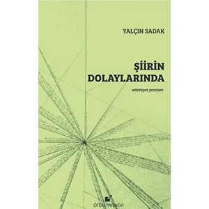 Şiirin Dolaylarında - Yalçın Sadak