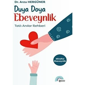 Duya Doya Ebeveynlik Tatlı Anılar Rehberi - Arzu Hergüner