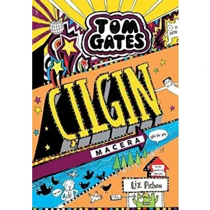 Tom Gates Çılgın Macera - Liz Pichon