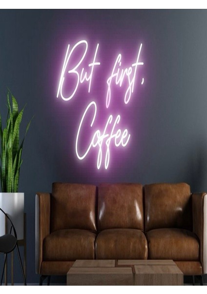 But First,coffee Yazılı Neon Tabela