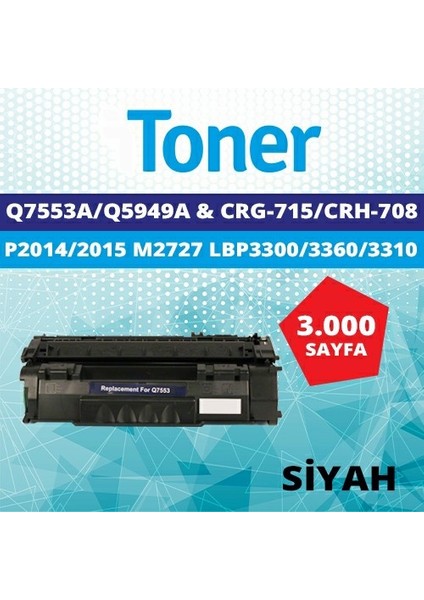 Canon CRG-708 / CRG-715 Chipli Ithal Muadil Toner 3.000 Sayfa