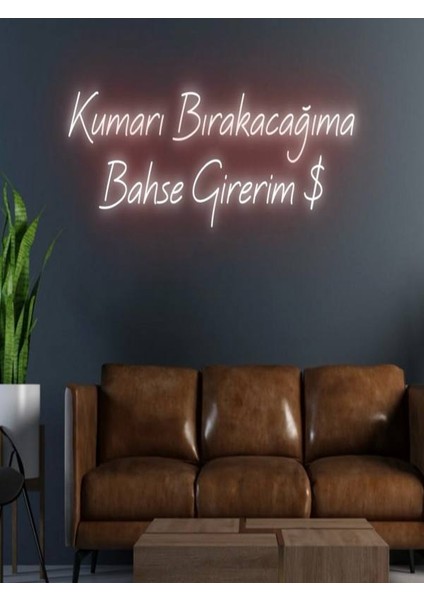 Kumarı Bırakacağıma Bahse Girerim $ Yazılı Neon Tabela