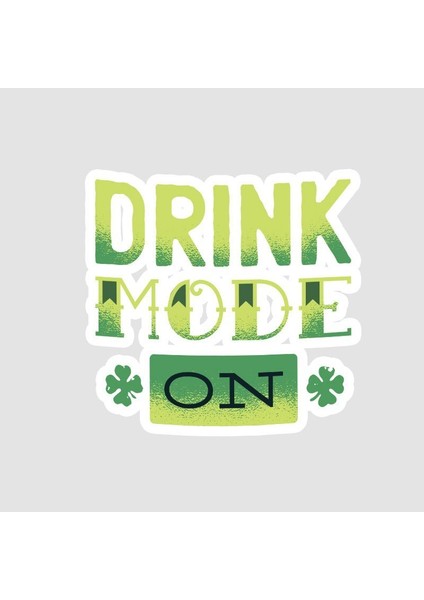 Drink Mode On Yazılı Laptop Sticker
