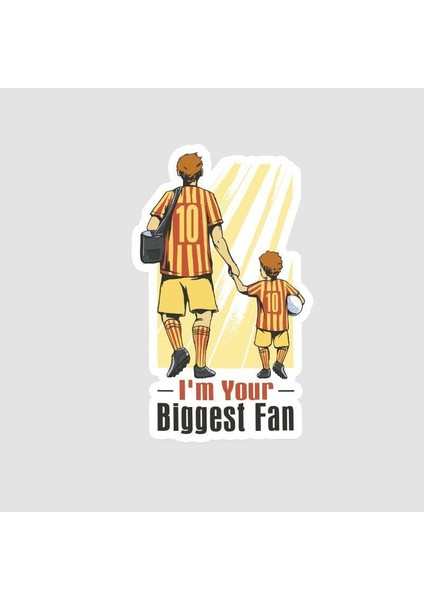 I'm Your Biggest Fan Tasarımlı Laptop Sticker