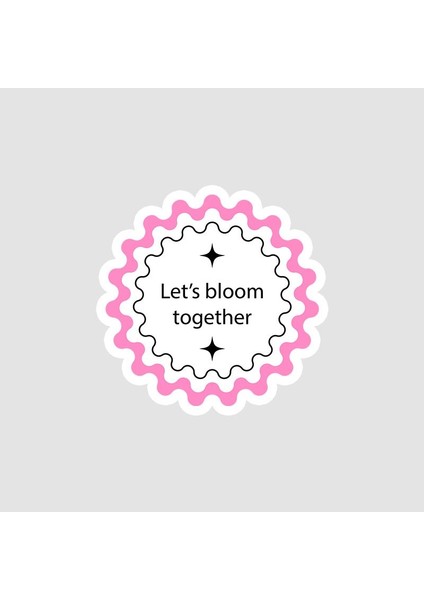 Let's Bloom Together Mottolu Sticker