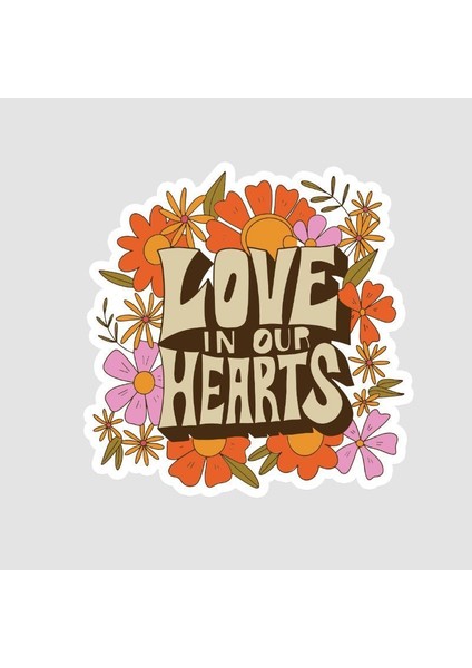 Love In Our Hearts Yazılı Sticker