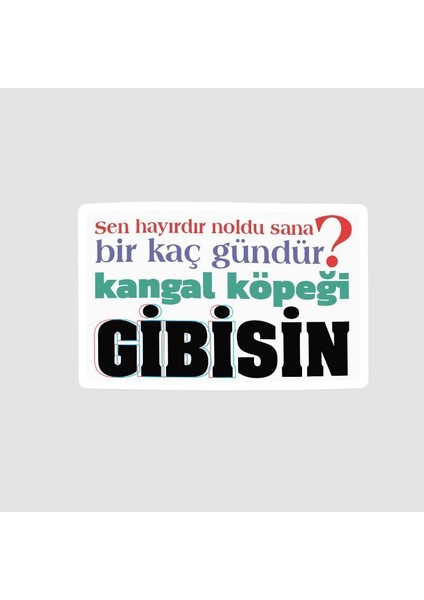 Gibi Replikleri Sen Hayırdır Tasarımlı Sticker