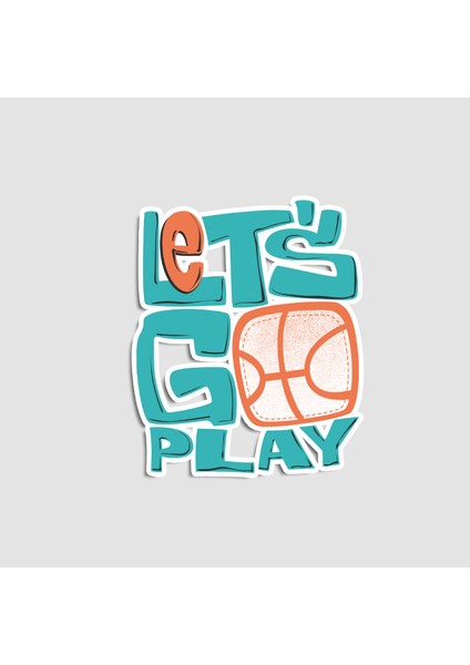 Let's Go Play Basketbol Temalı Laptop Sticker