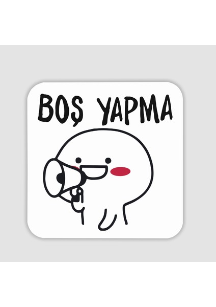 Boş Yapma Temalı Laptop Stickerı