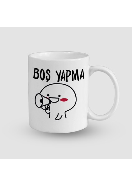 Boş Yapma Temalı Beyaz Porselen Kupa Bardak