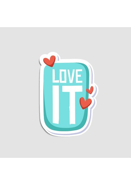 Love It Yazılı Sticker