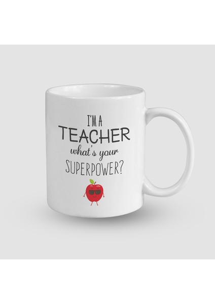 I'am A Teacher Esprili Beyaz Porselen Kupa Bardak