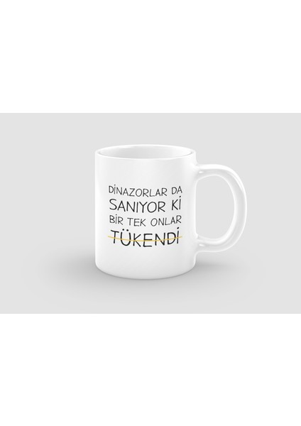 Dinazorlar Da Sanıyor Ki Esprili Beyaz Porselen Kupa Bardak