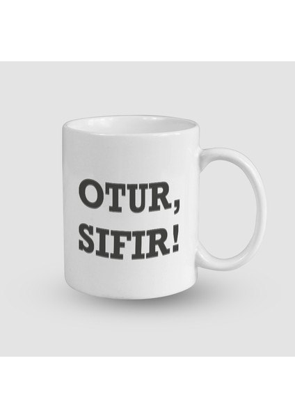 Otur Sıfır! Öğretmen Sözleri Tasarımlı Beyaz Porselen Kupa Bardak