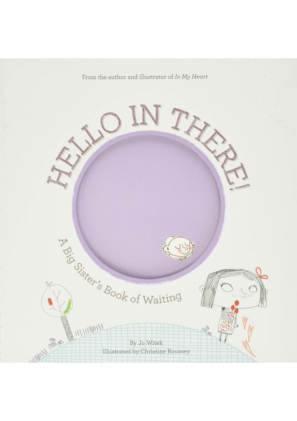 Hello in There!: A Big Sister's Book of Waiting - Jo Witek