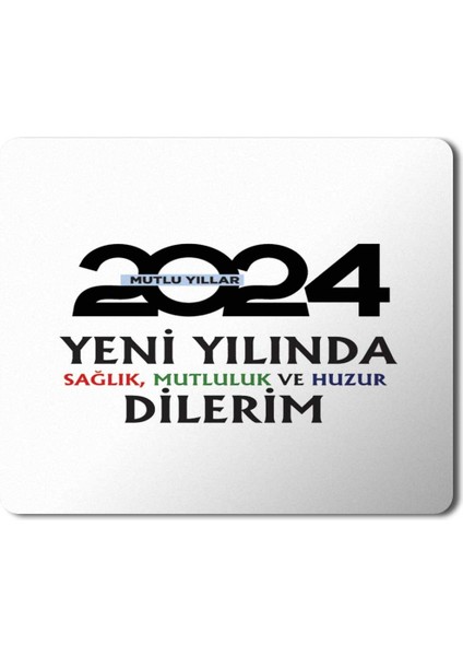 2024 Mutlu Yıllar Yeni Yılında Huzur Dilerim Mousepad Mouse Pad
