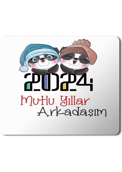 2024 Mutlu Yıllar Arkadaşım Pandalar Mousepad Mouse Pad