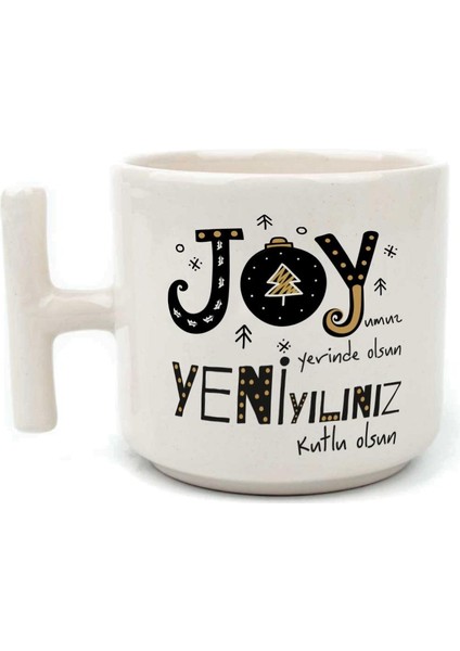 Joyumuz Yerinde Olsun Baskılı Beyaz Kulplu T Yılbaşı Kupası