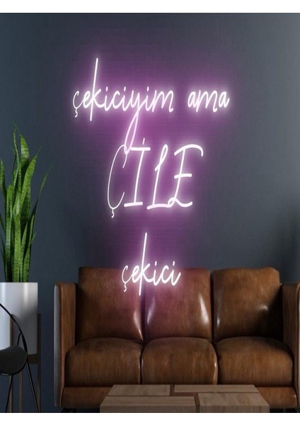 Çekiciyim Ama Çile Çekici Yazılı Neon Tabela