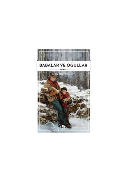 Babalar ve Oğullar - Ivan Turgenyev
